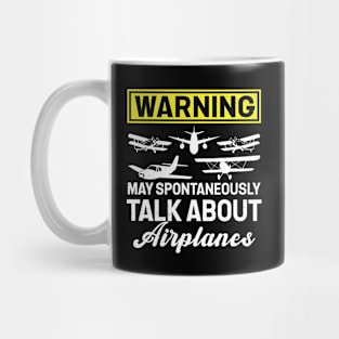 Warning May Spontaneously Talk About Airplanes Mug